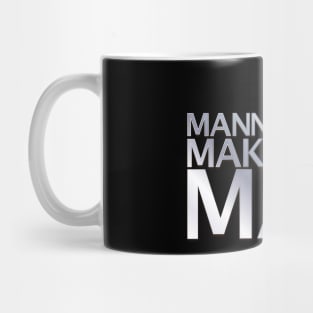 Manners Maketh Man Mug